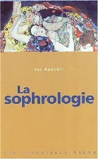 La sophrologie - Luc Audoin