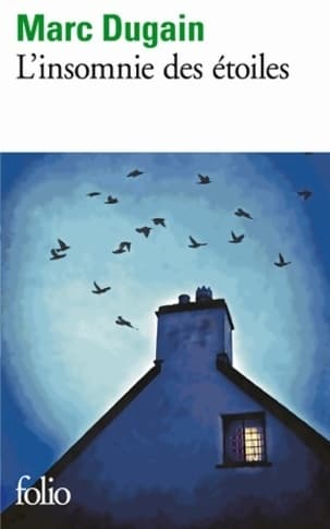 L'insomnie des étoiles - Marc Dugain