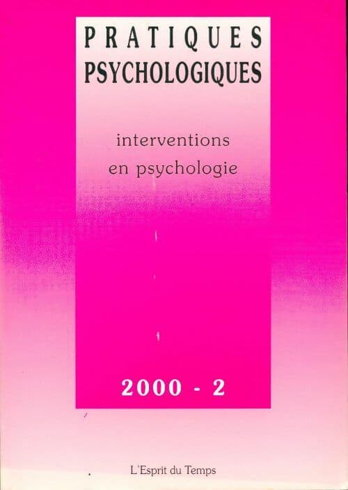 Pratiques psychologiques n°2000-2 : interventions en psychologie - Collectif