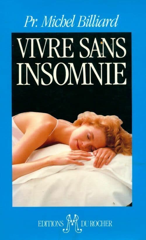 Vivre sans insomnie - Michel Billiard