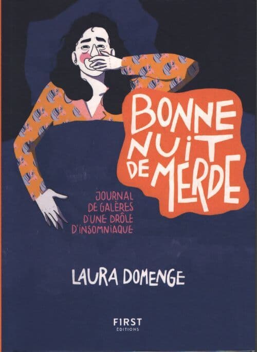 Bonne nuit de merde ! - journal de galères d'une drôle d'insomniaque - Laura Domenge